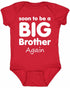 Soon To Be Big Brother Again on Infant BodySuit (#1285-10)