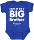 Soon To Be Big Brother Again on Infant BodySuit (#1285-10)