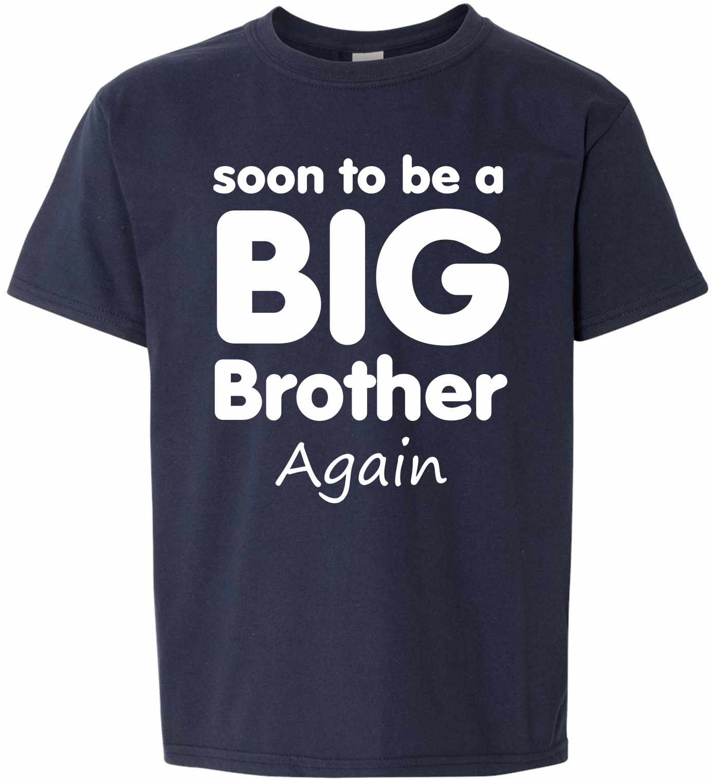 Soon To Be Big Brother Again on Kids T-Shirt (#1285-201)