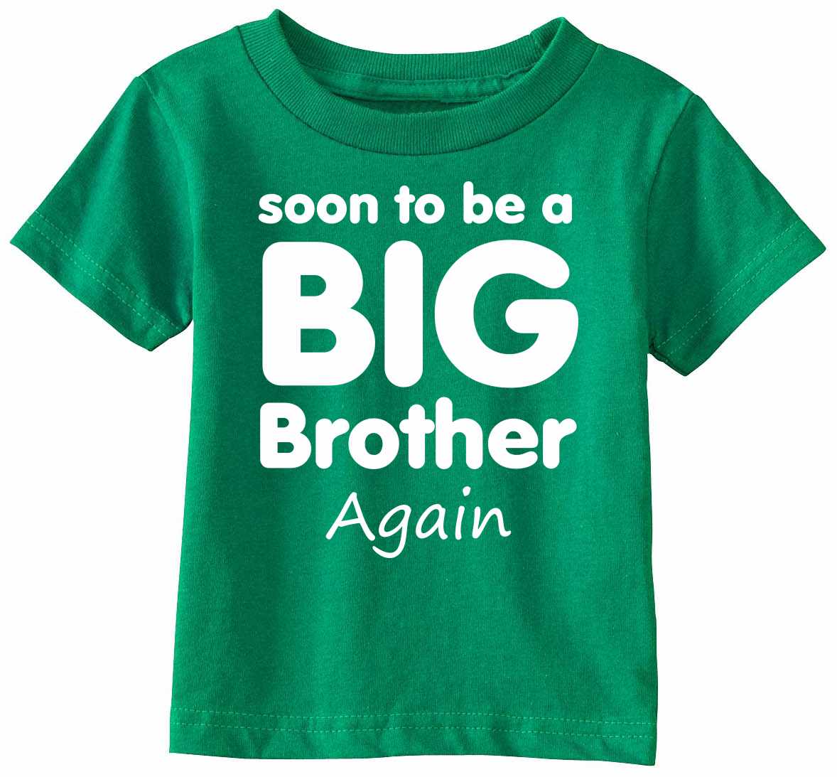 Soon To Be Big Brother Again on Infant-Toddler T-Shirt