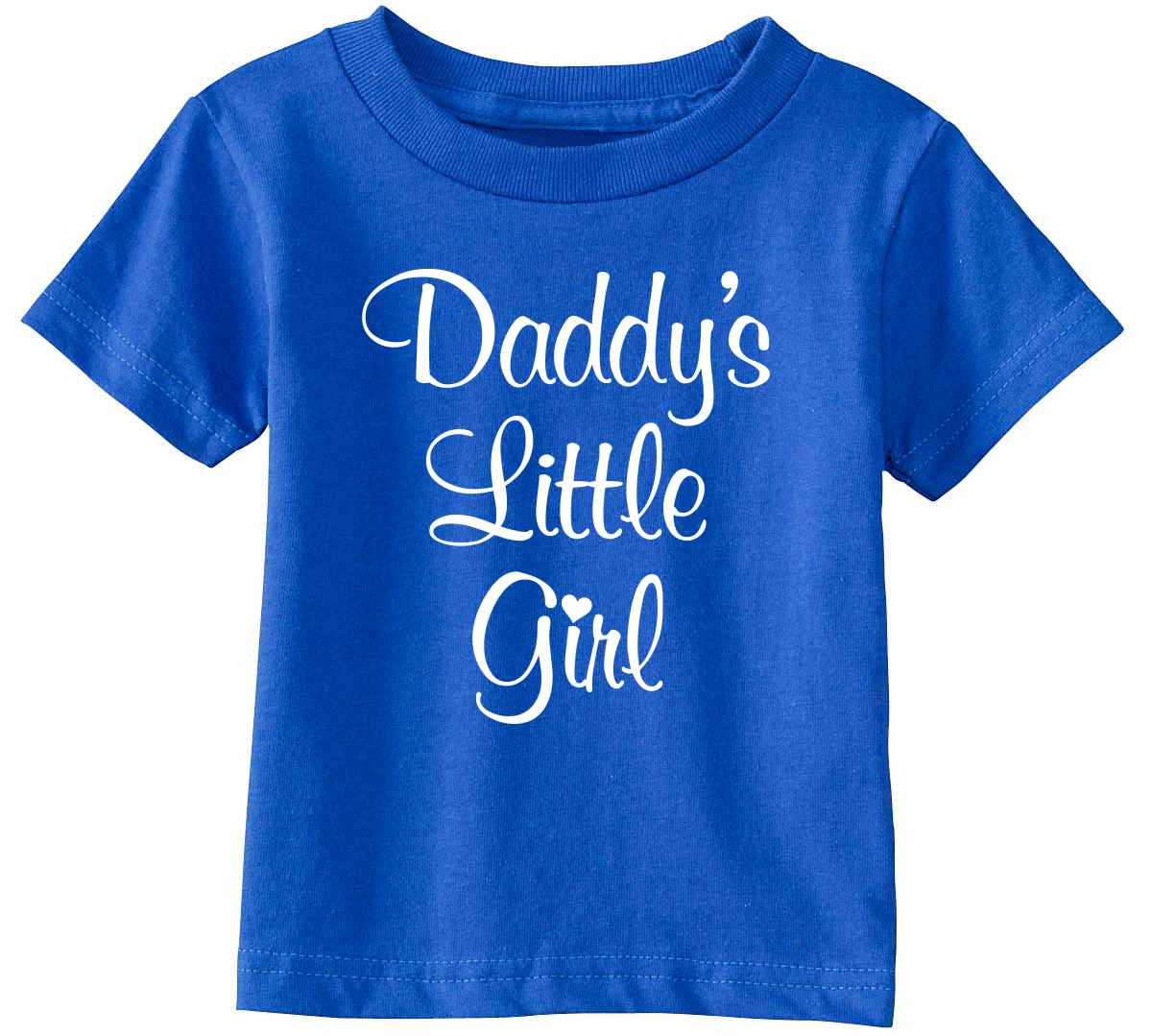 Daddy's Little Girl on Infant-Toddler T-Shirt (#1294-7)