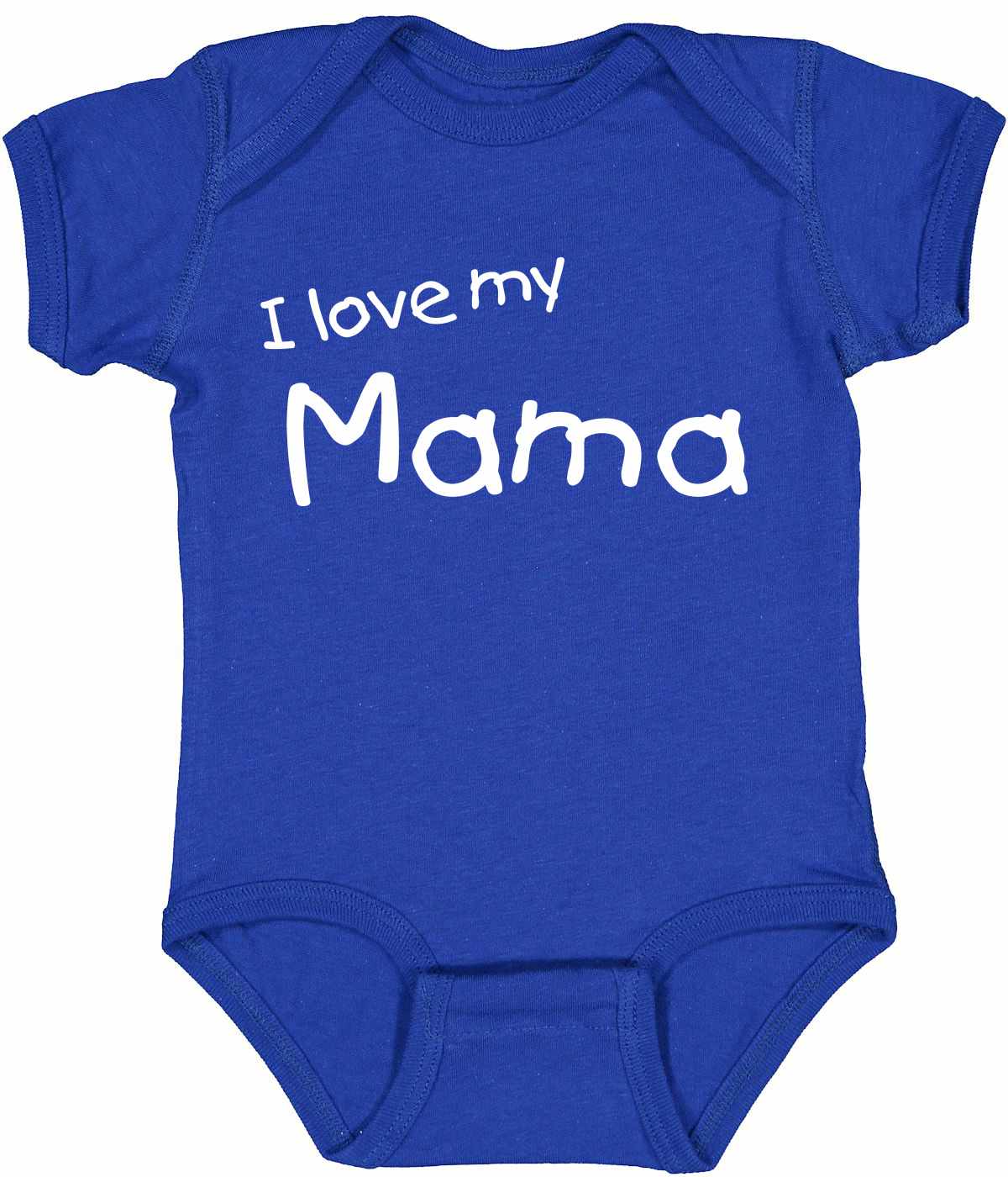 I Love My Mama on Infant BodySuit