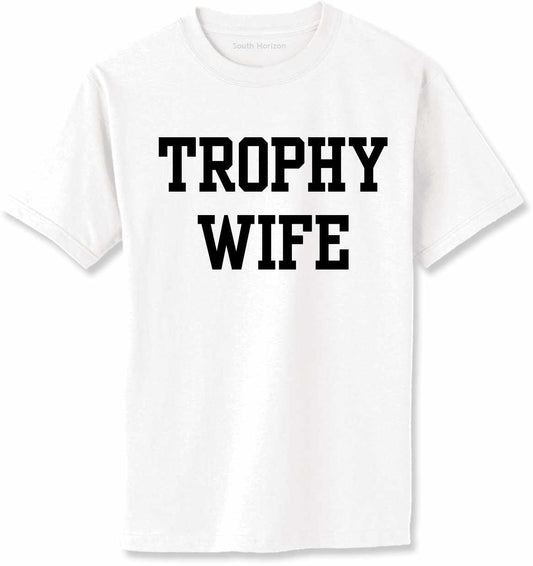 Trophy Wife on Adult T-Shirt