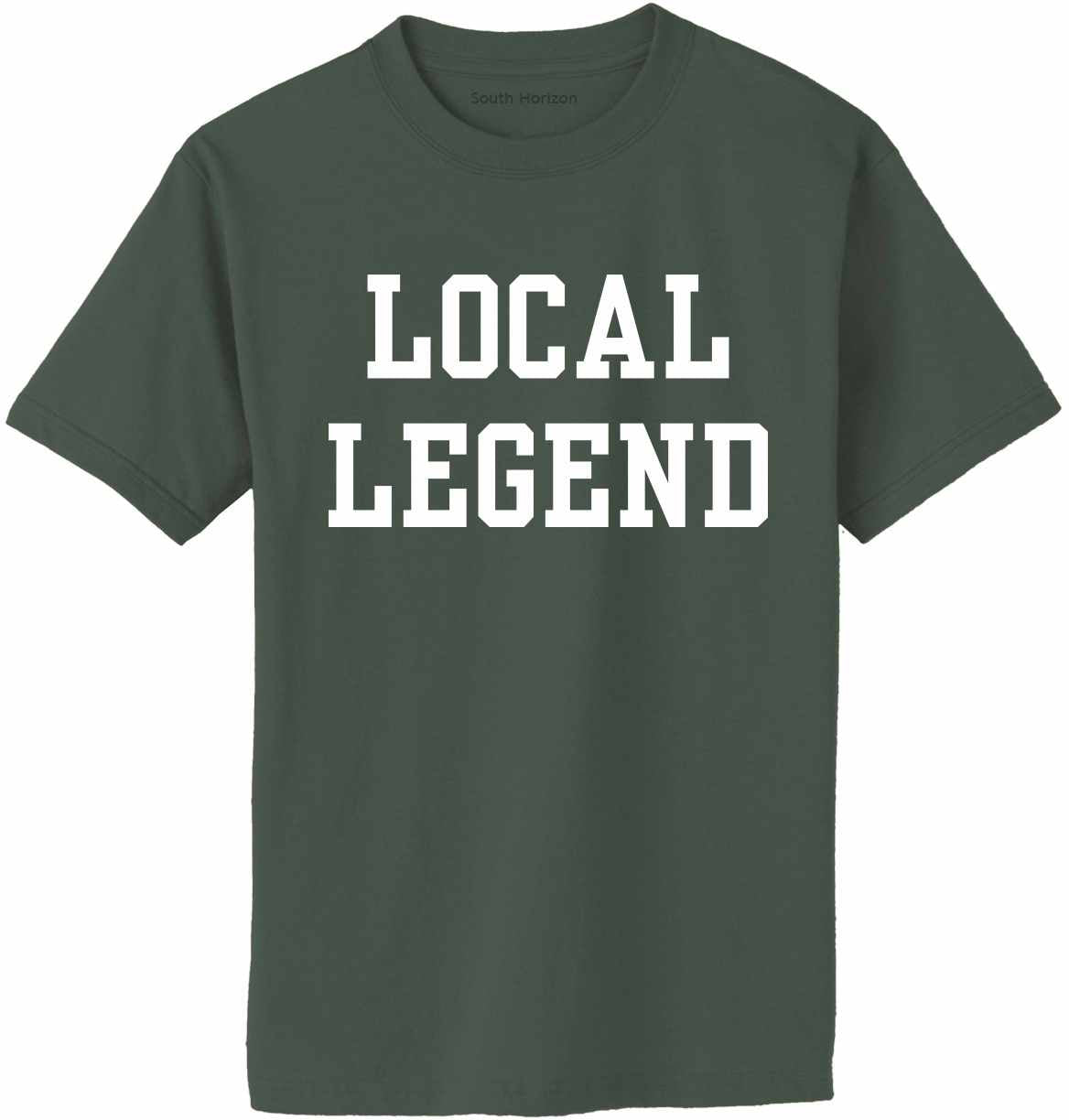 Local Legend on Adult T-Shirt