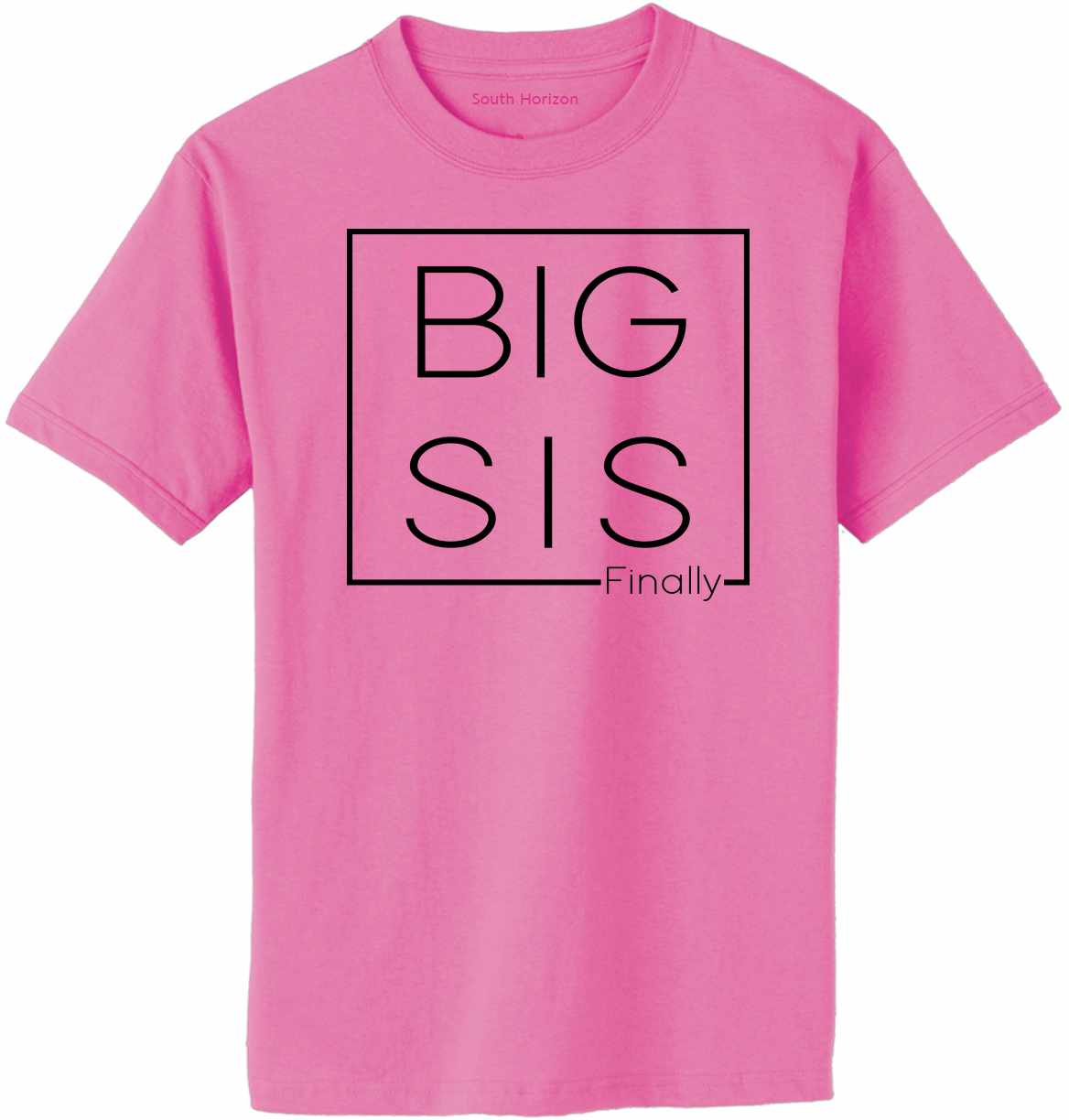 Big Sis Finally- Big Sister Boxed on Adult T-Shirt (#1313-1)