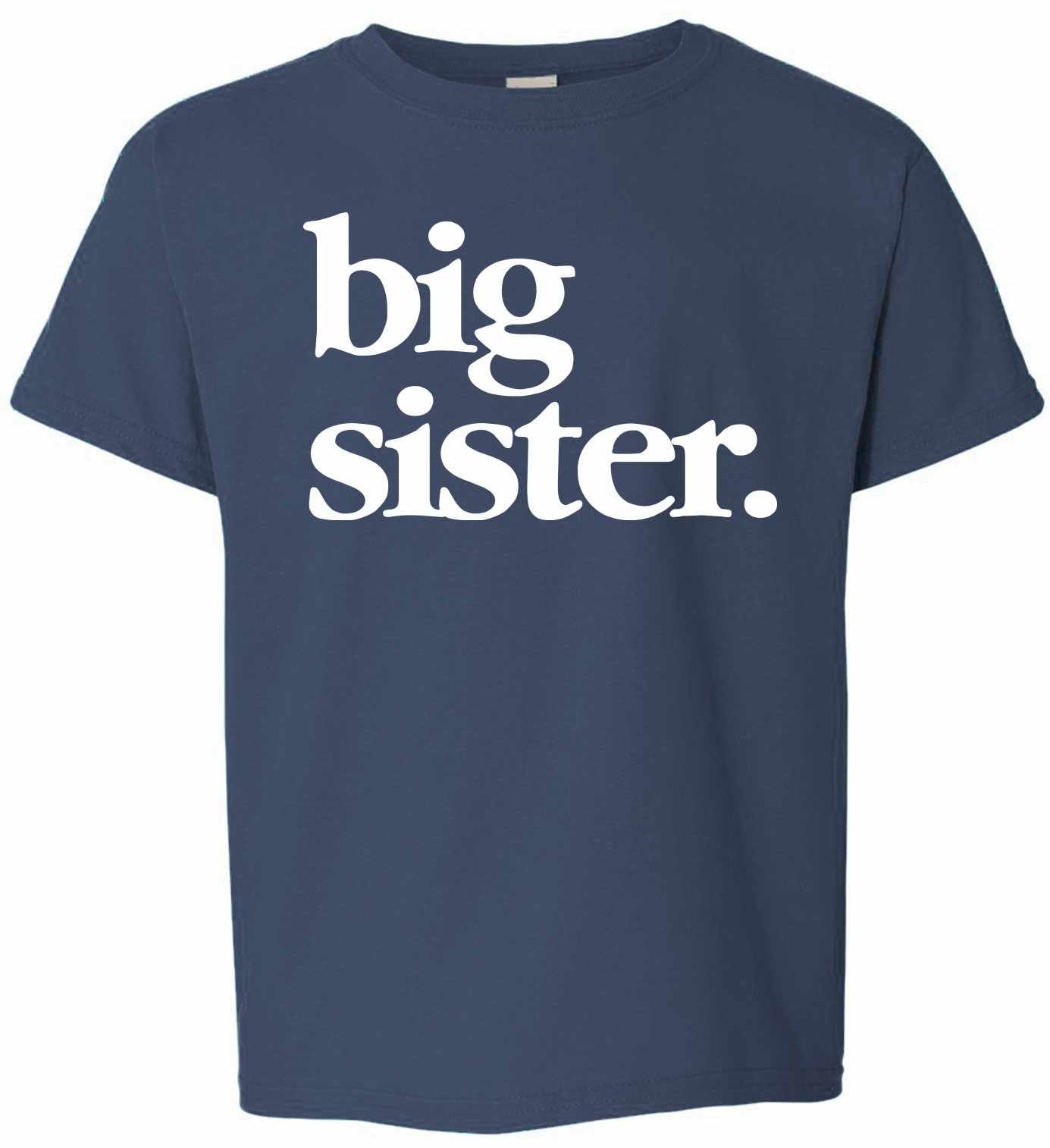 Big Sister on Kids T-Shirt (#1319-201)