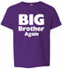 Big Brother Again on Kids T-Shirt (#1333-201)