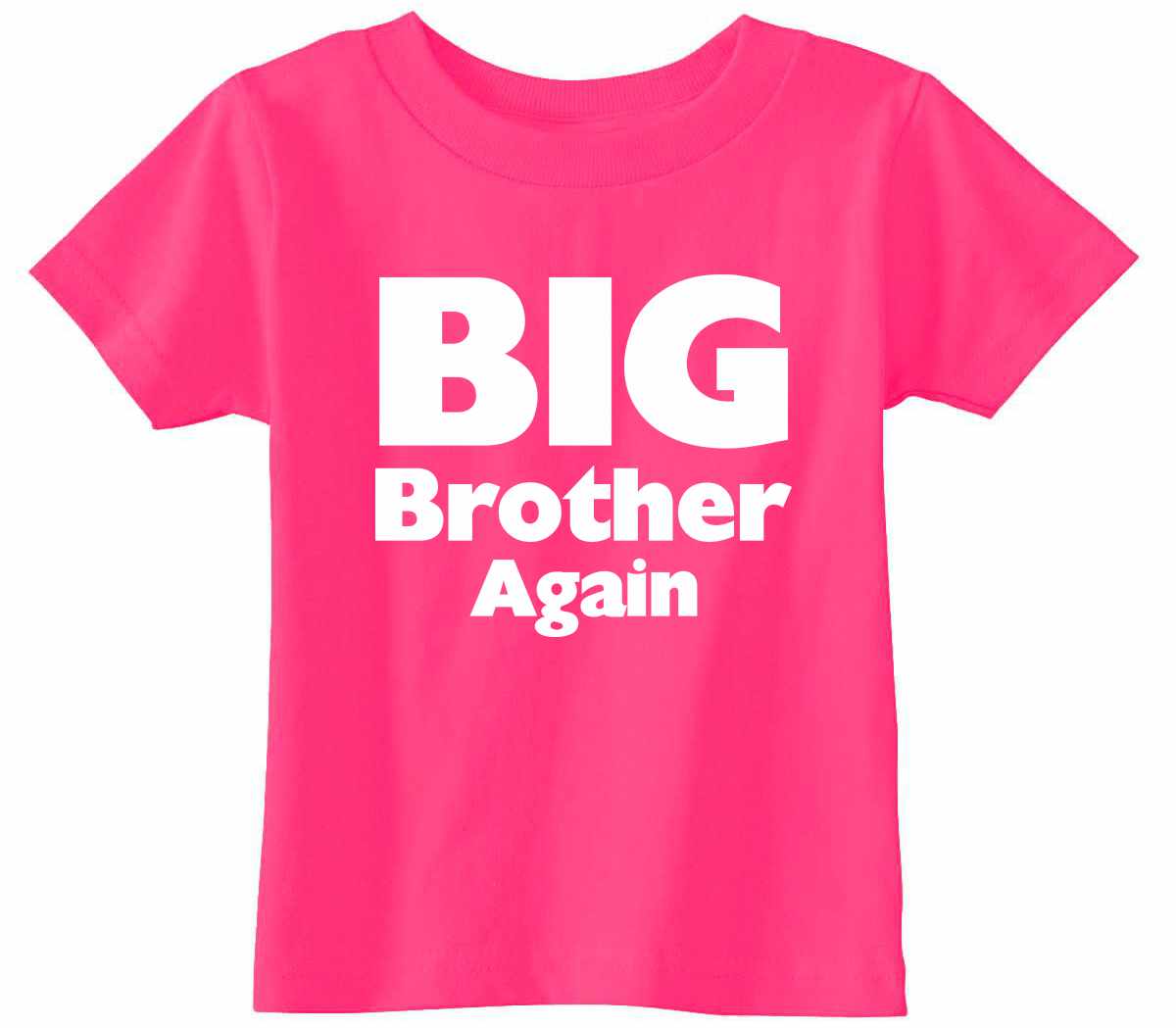 Big Brother Again on Infant-Toddler T-Shirt (#1333-7)