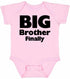 Big Brother Finally on Infant BodySuit (#1334-10)