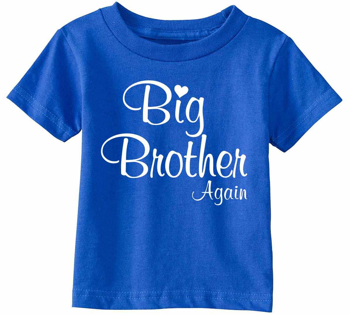 Big Brother Again on Infant-Toddler T-Shirt