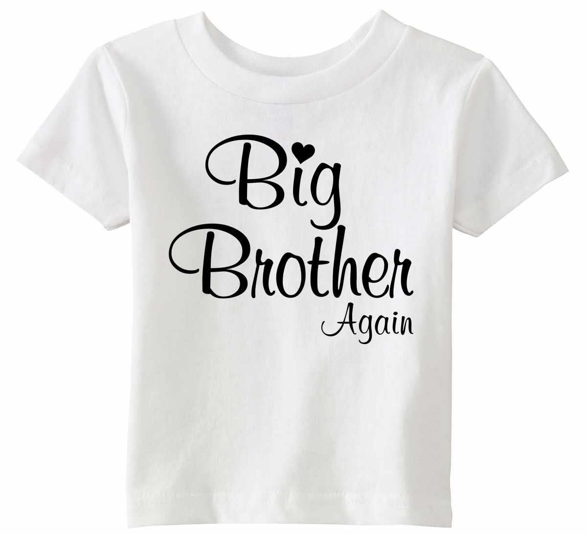 Big Brother Again on Infant-Toddler T-Shirt (#1337-7)