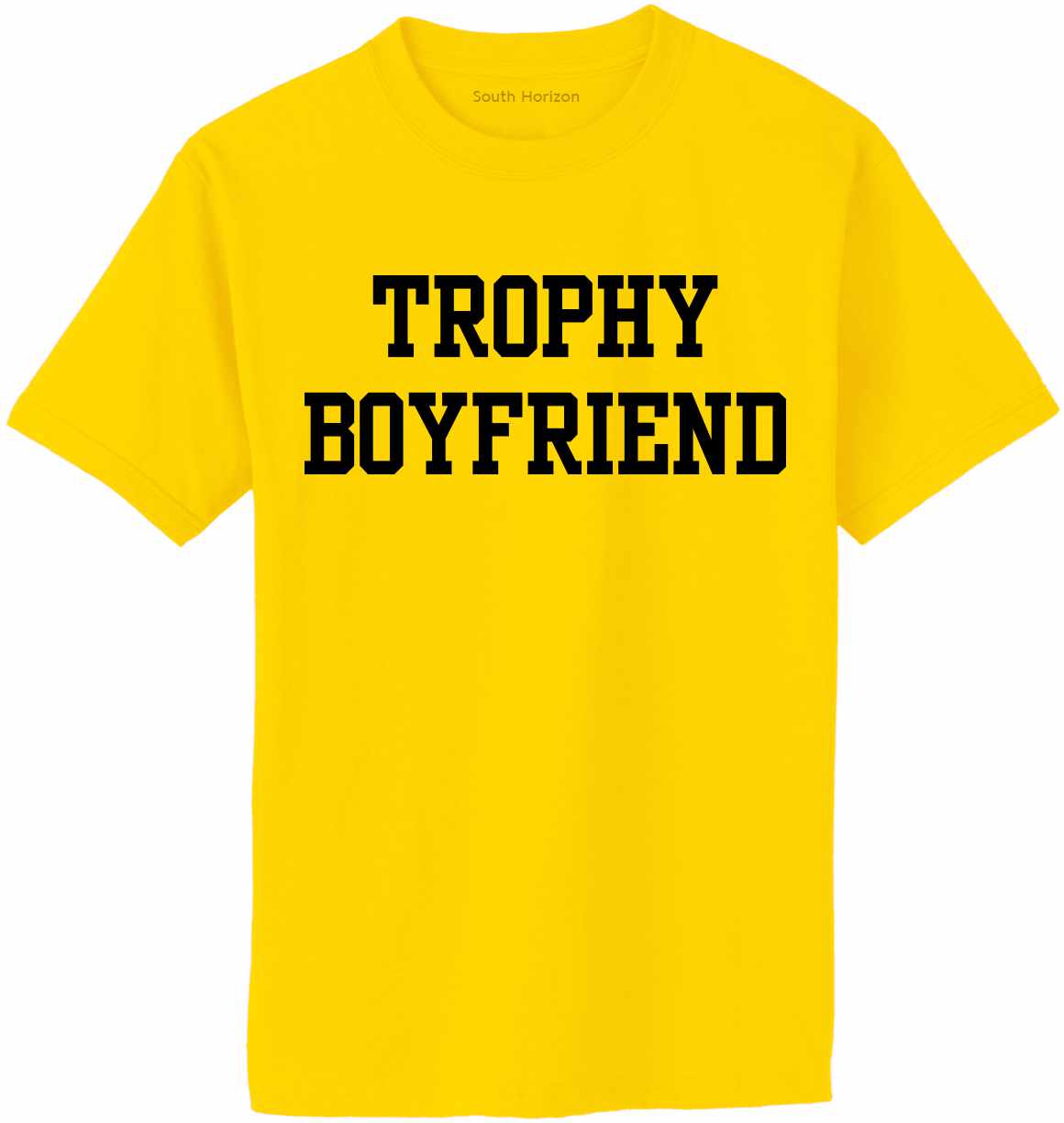 Trophy BoyFriend on Adult T-Shirt (#1341-1)