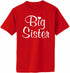 Big Sister on Adult T-Shirt (#1345-1)