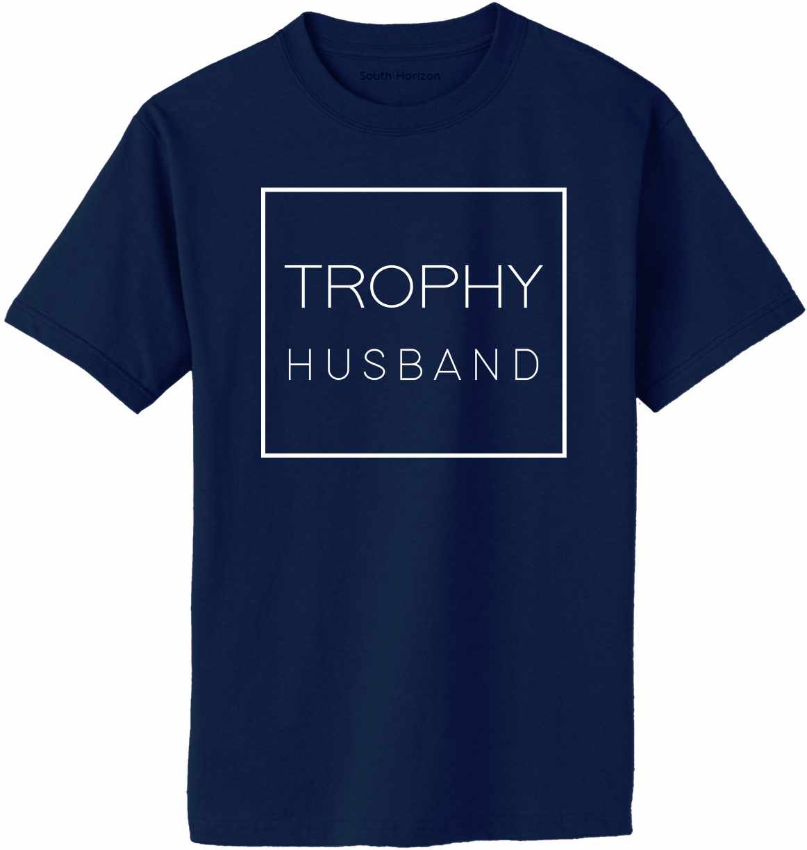 Trophy Husband - Box on Adult T-Shirt (#1347-1)