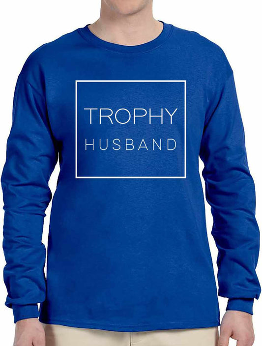 Trophy Husband - Box on Long Sleeve Shirt