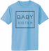 Baby Sister - Box on Adult T-Shirt (#1349-1)