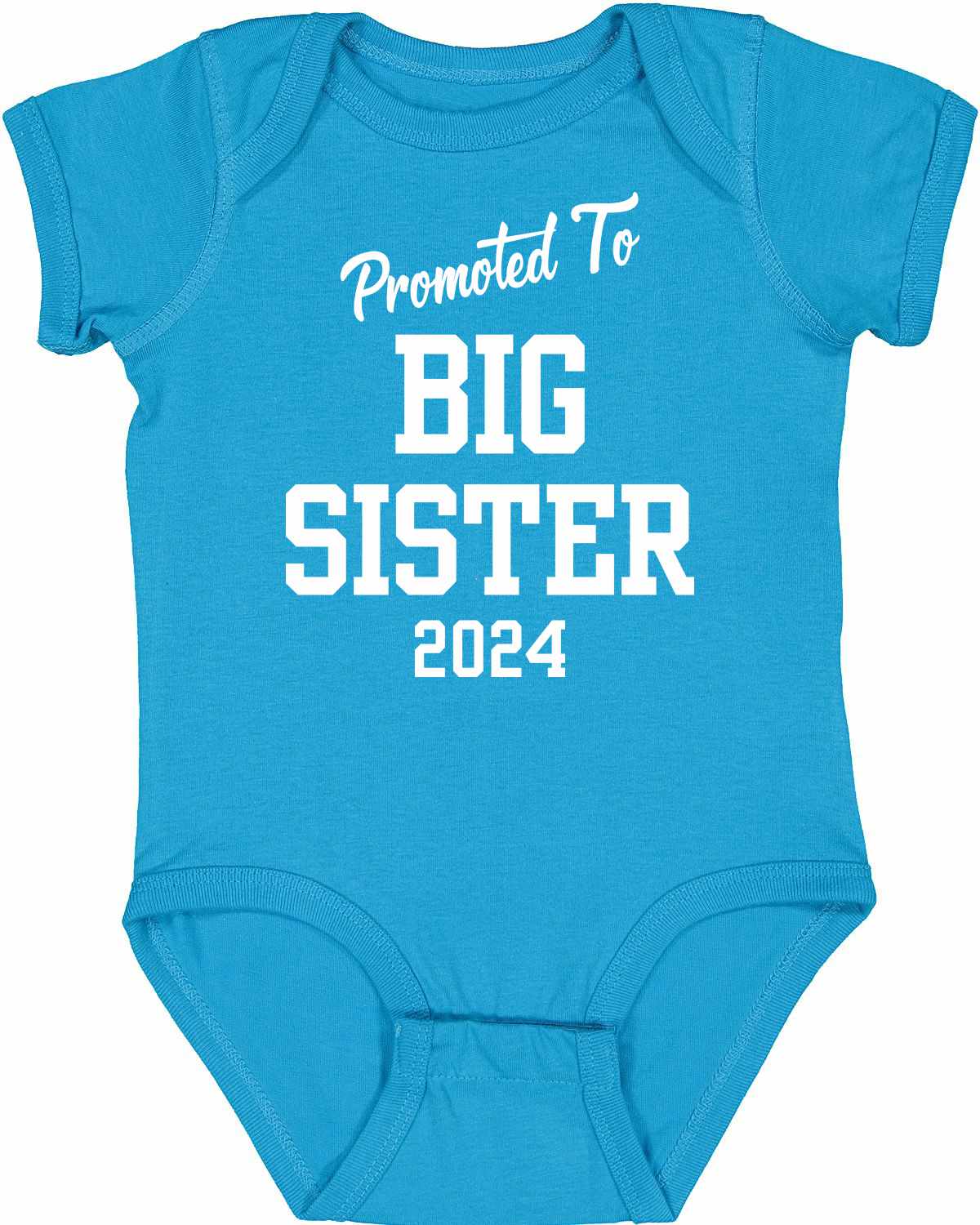 Promoted to Big Sister 2024 on Infant BodySuit (#1364-10)