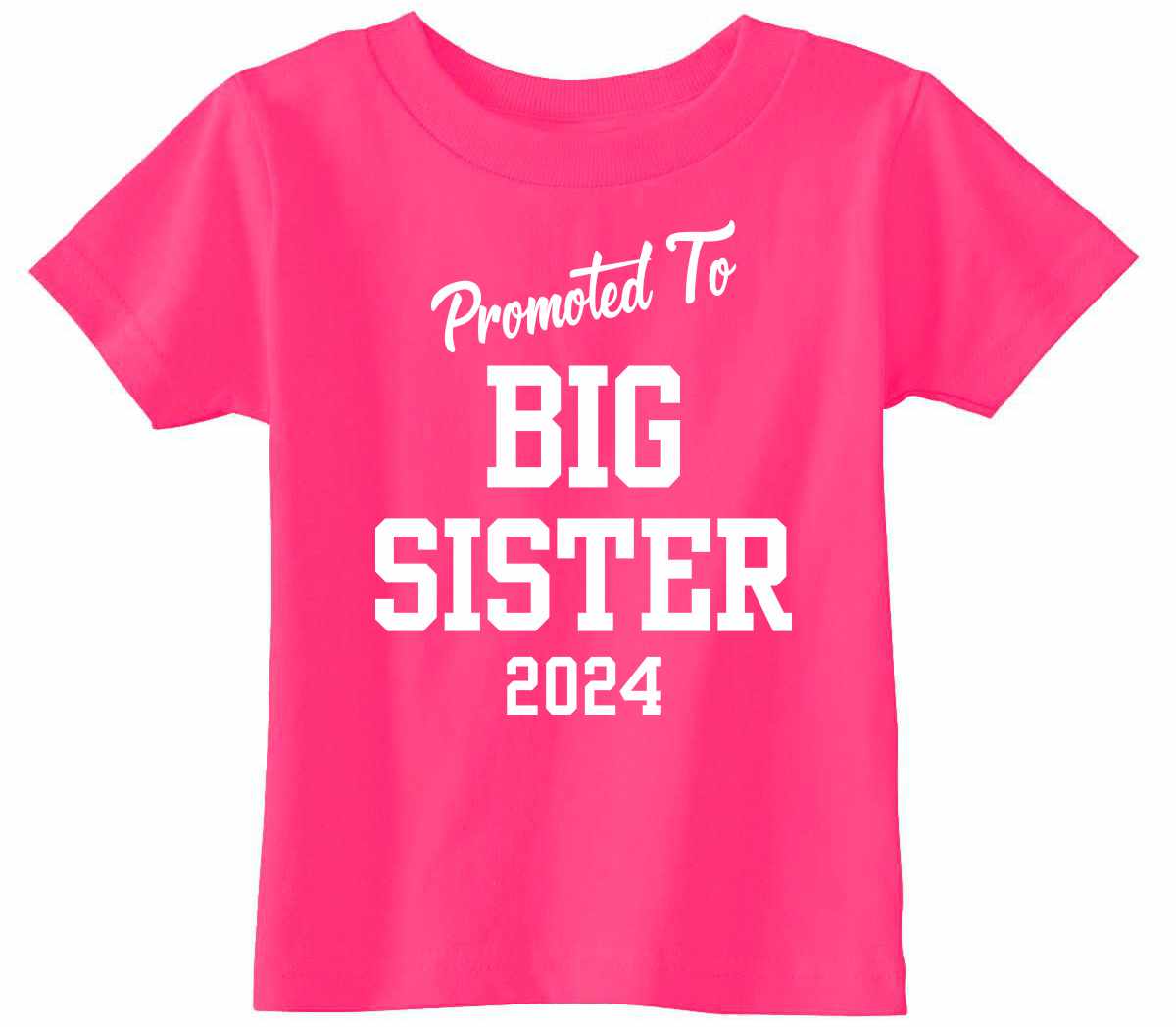 Promoted to Big Sister 2024 on Infant-Toddler T-Shirt (#1364-7)
