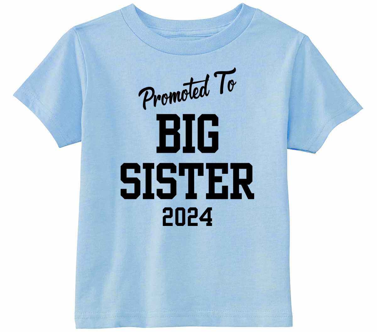Promoted to Big Sister 2024 on Infant-Toddler T-Shirt