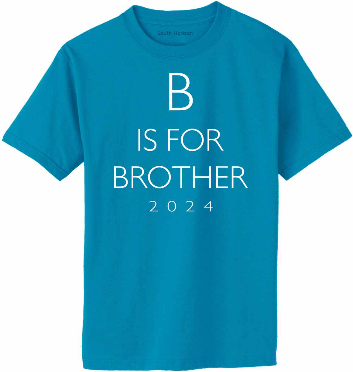 B Is For Brother 2024 on Adult T-Shirt