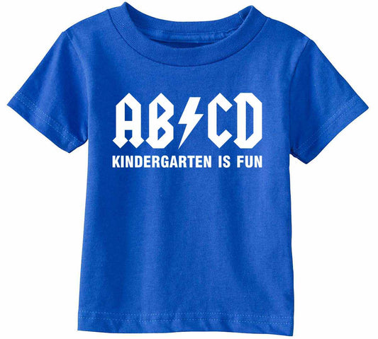 ABCD Kindergarten Is Fun on Infant-Toddler T-Shirt