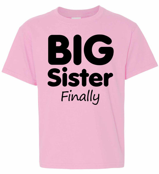 Big Sister Finally on Kids T-Shirt