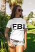 FBI - Female Body Inspector Adult T-Shirt (#16-1)