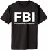 FBI - Female Body Inspector Adult T-Shirt (#16-1)