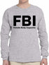 FBI - Female Body Inspector on Long Sleeve Shirt (#16-3)