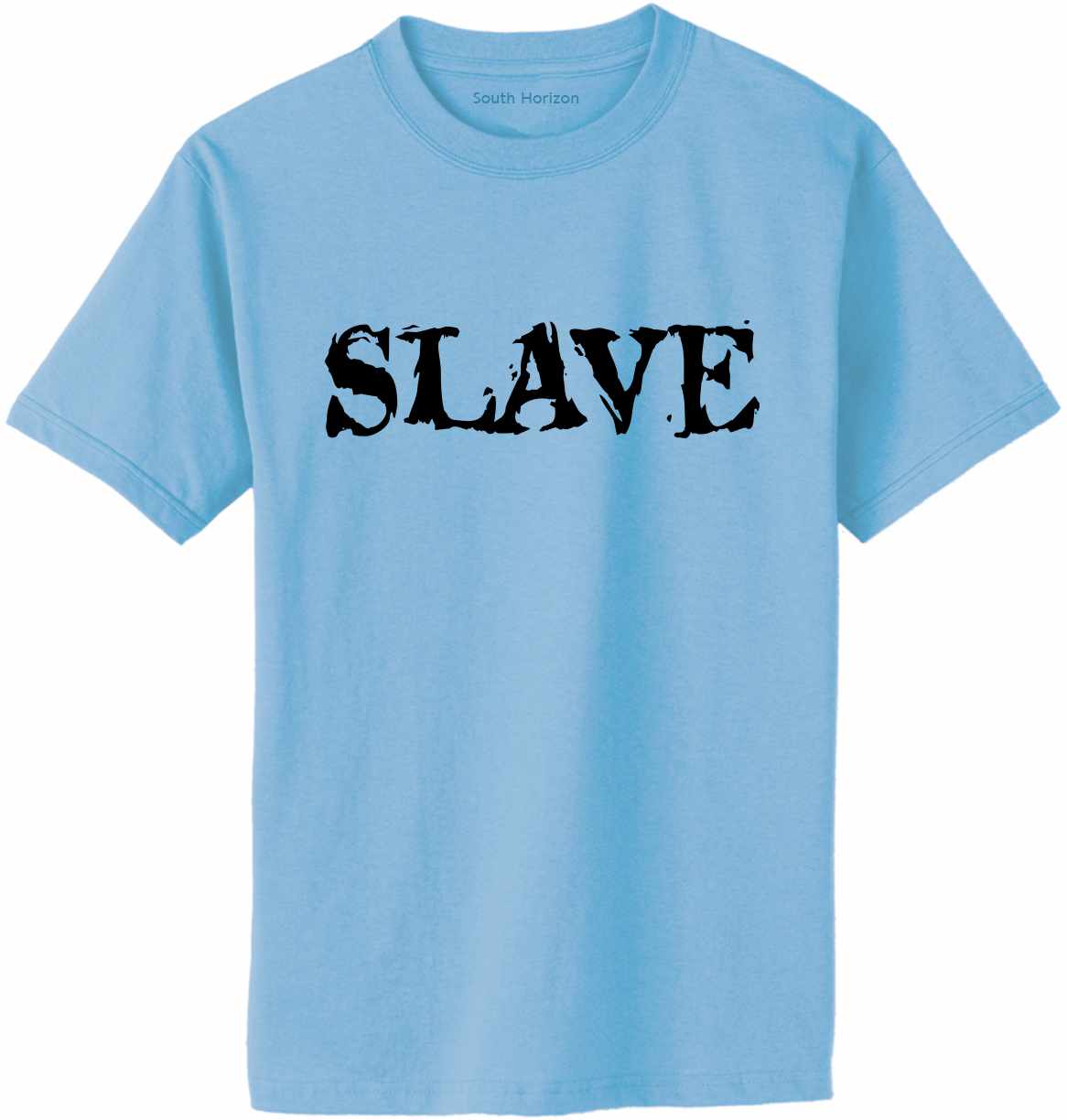 SLAVE Adult T-Shirt (#233-1)