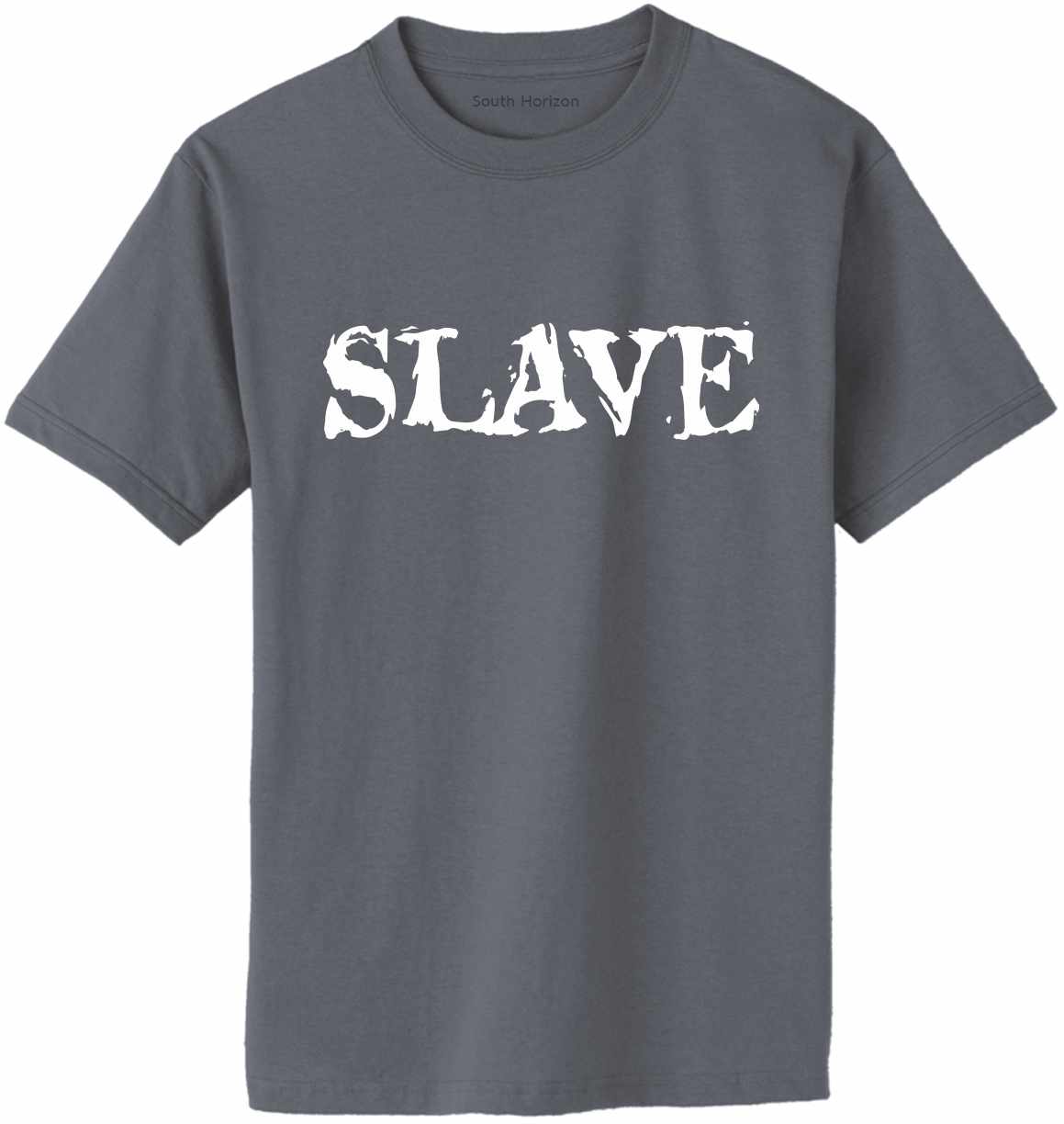 SLAVE Adult T-Shirt