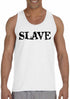 SLAVE on Mens Tank Top (#233-5)