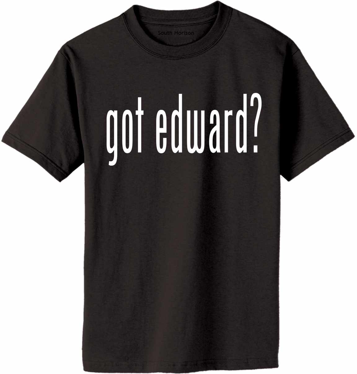 GOT EDWARD Adult T-Shirt