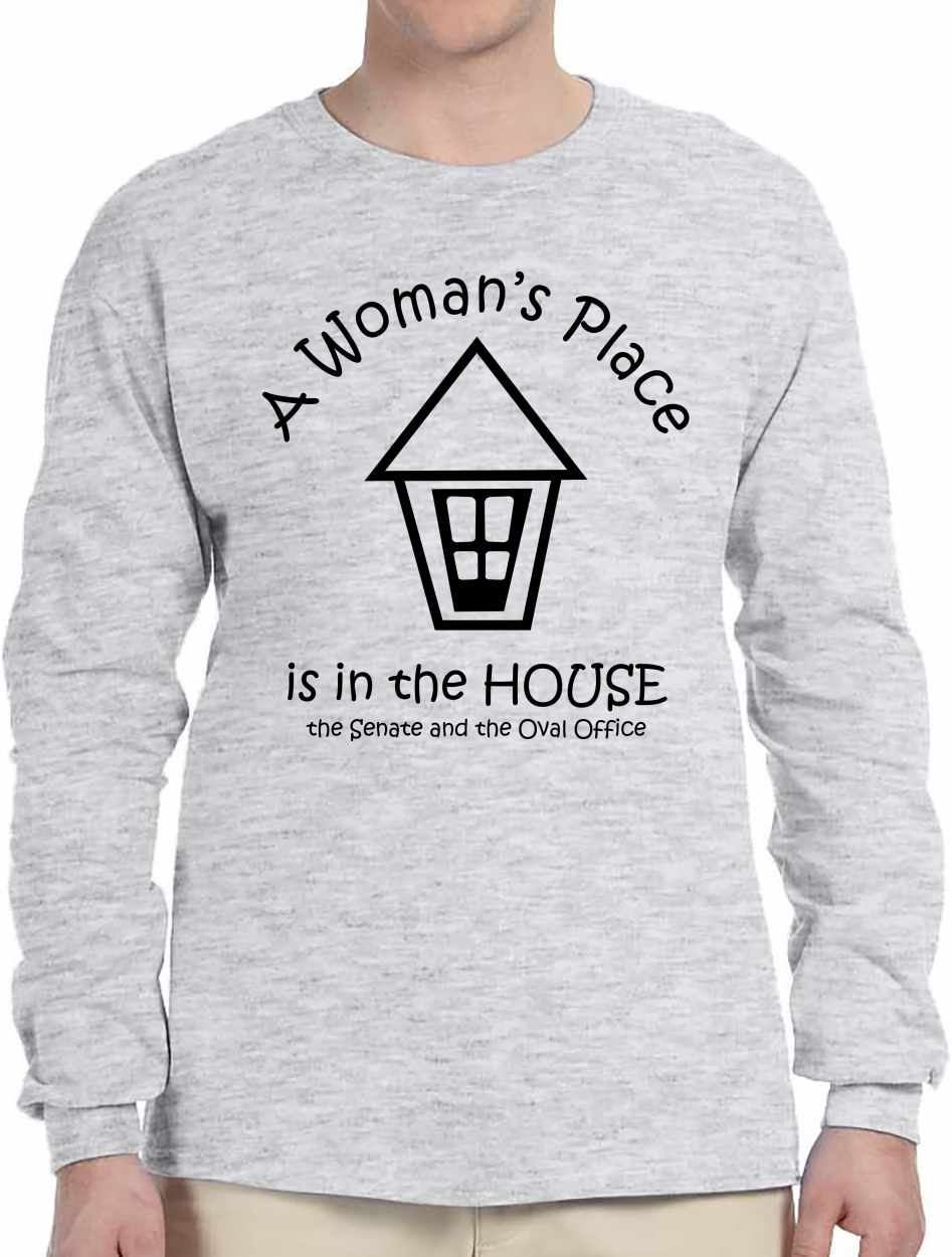 A Woman's Place is in the House, Senate & Oval Office Long Sleeve