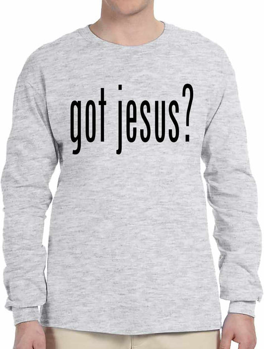 GOT JESUS? on Long Sleeve Shirt