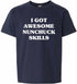 I GOT AWESOME NUNCHUCK SKILLS on Kids T-Shirt (#377-201)