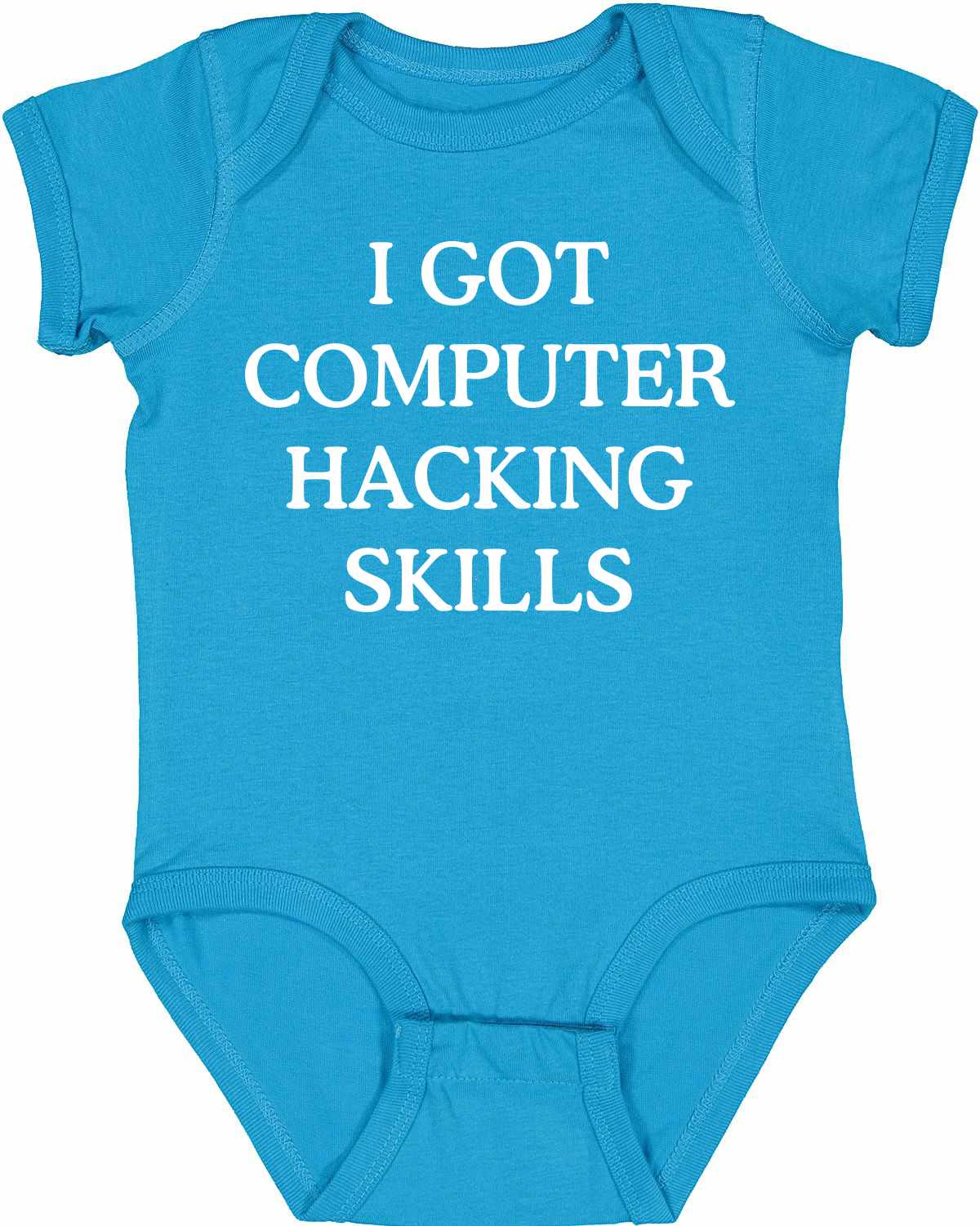 I GOT COMPUTER HACKING SKILLS on Infant BodySuit (#382-10)