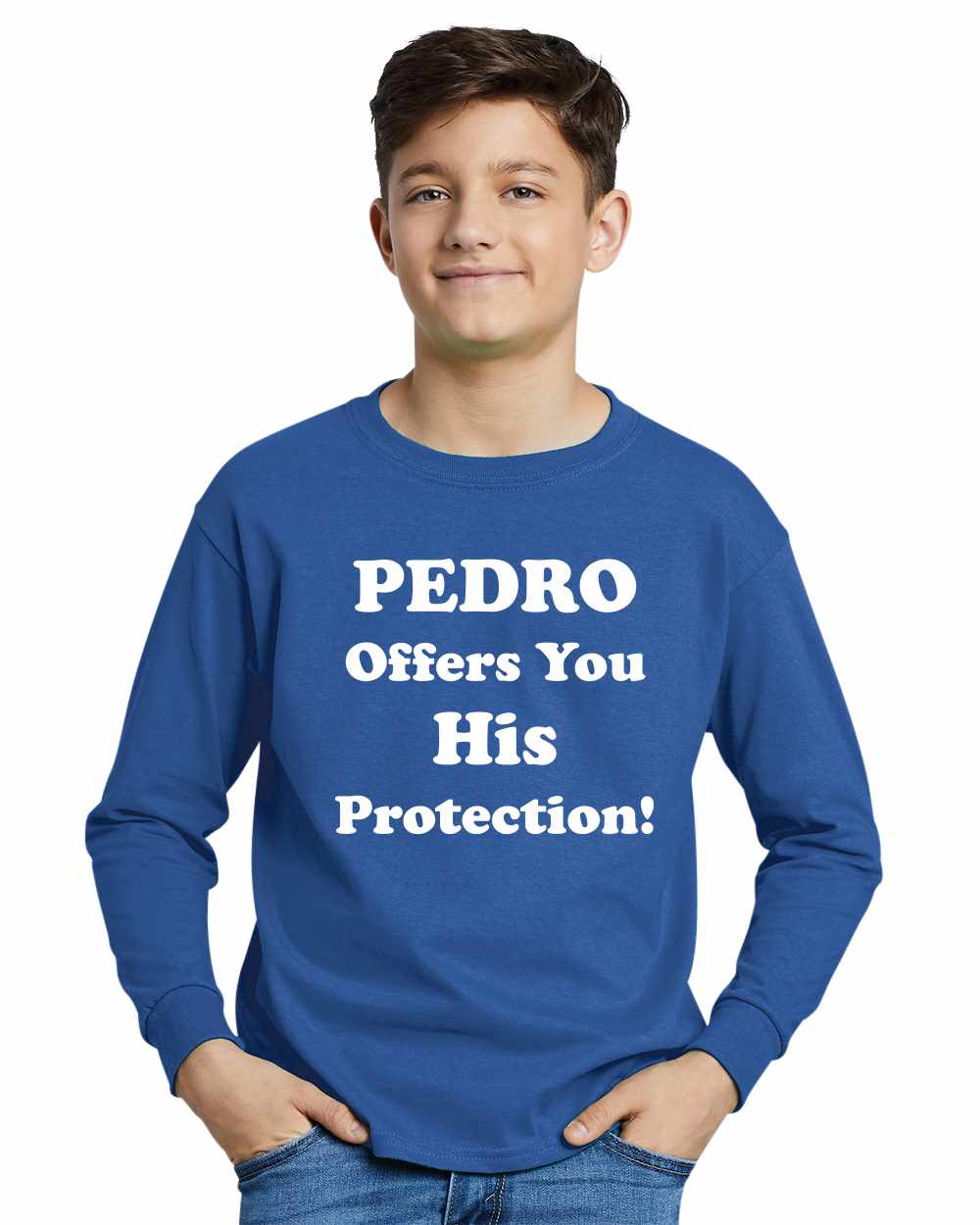 PEDRO OFFERS YOU HIS PROTECTION on Youth Long Sleeve Shirt (#385-203)