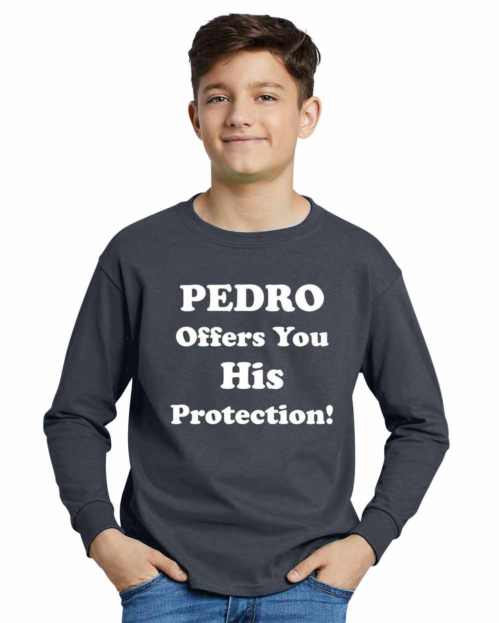 PEDRO OFFERS YOU HIS PROTECTION on Youth Long Sleeve Shirt (#385-203)