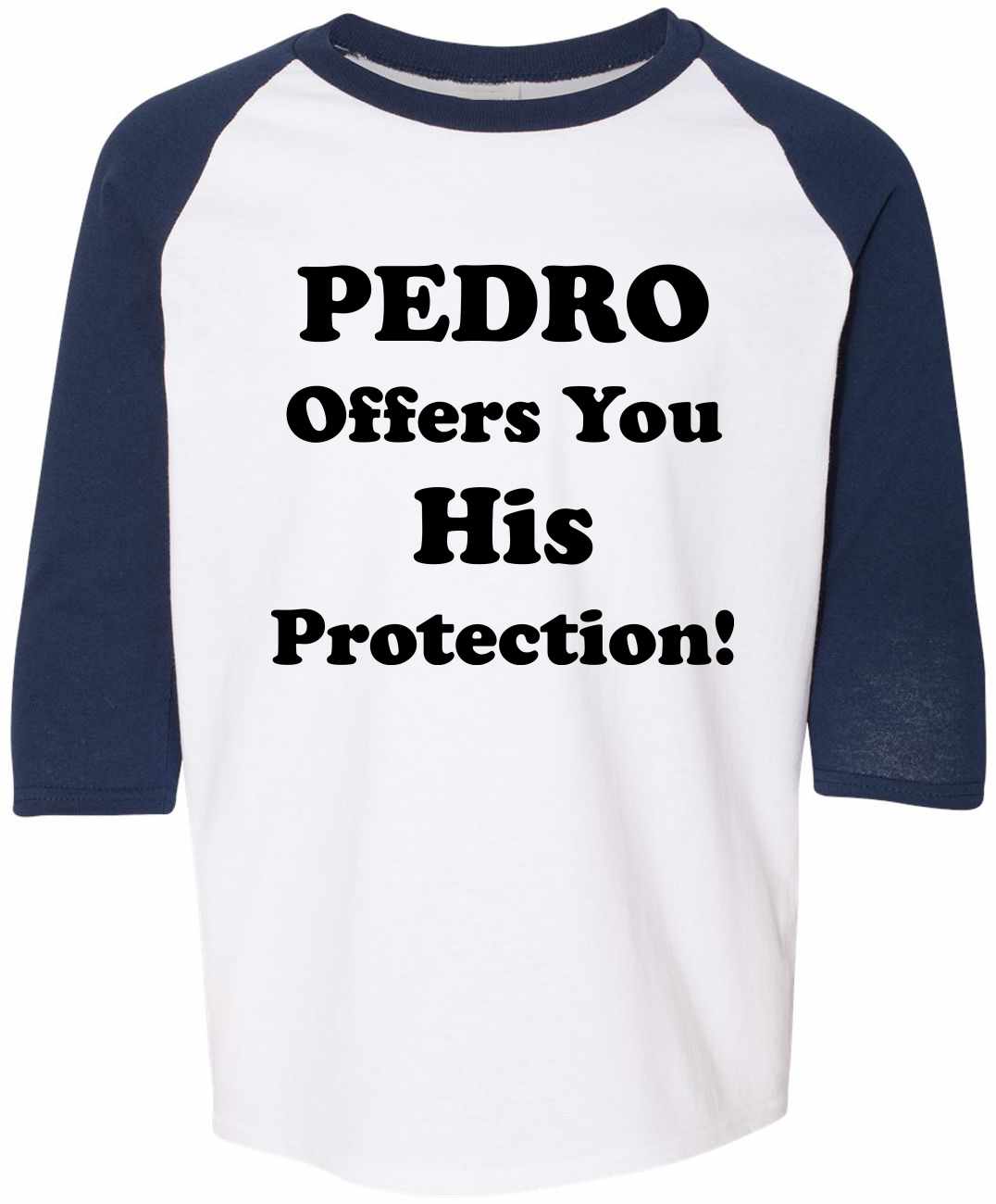 PEDRO OFFERS YOU HIS PROTECTION on Youth Baseball Shirt (#385-212)
