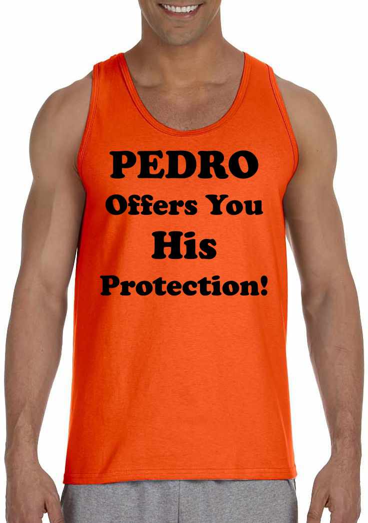 PEDRO OFFERS YOU HIS PROTECTION Mens Tank Top