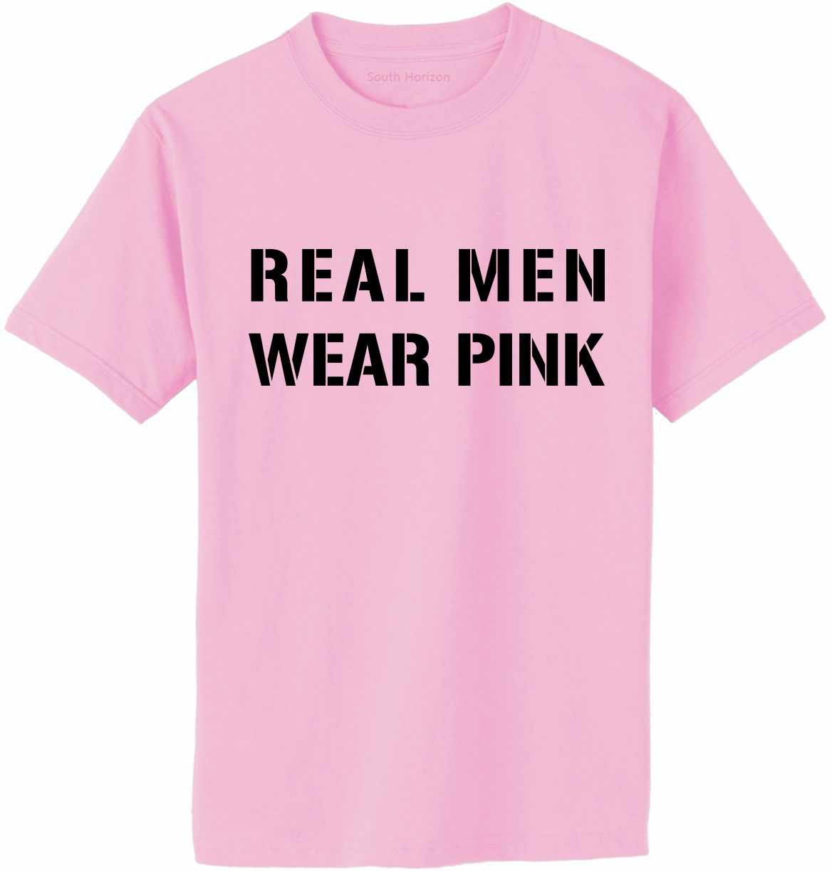 REAL MEN WEAR PINK on Adult T-Shirt