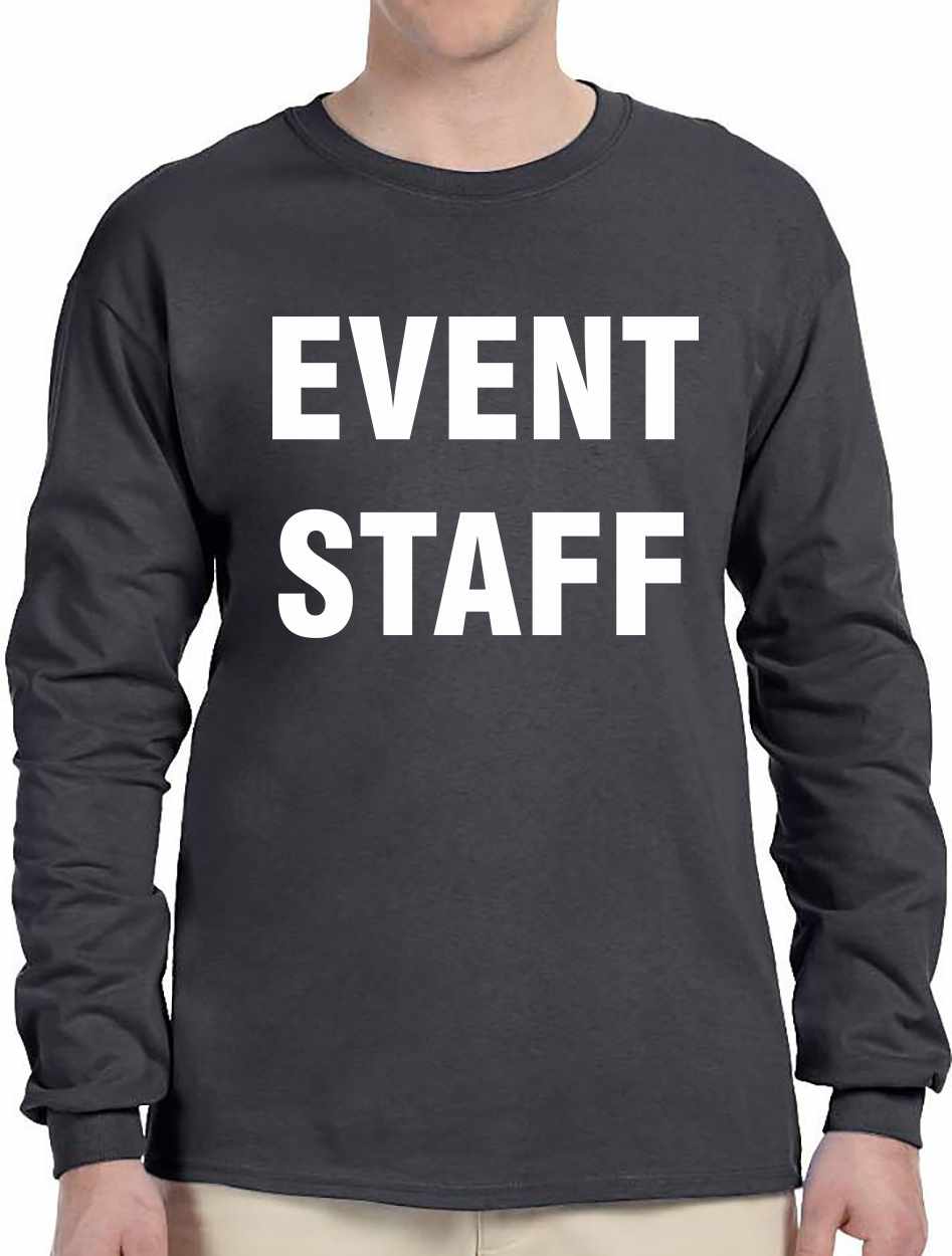 EVENT STAFF on Long Sleeve Shirt (#399-3)