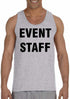 EVENT STAFF on Mens Tank Top (#399-5)