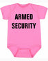 ARMED SECURITY on Infant BodySuit (#405-10)