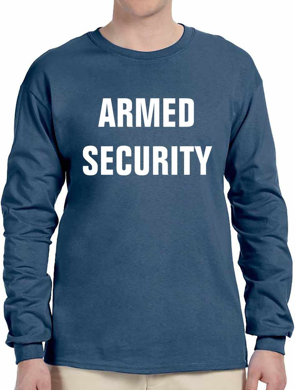 ARMED SECURITY on Long Sleeve Shirt (#405-3)