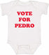 Vote for Pedro Infant BodySuit