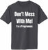Don't Mess With Programmer Adult T-Shirt (#45-1)