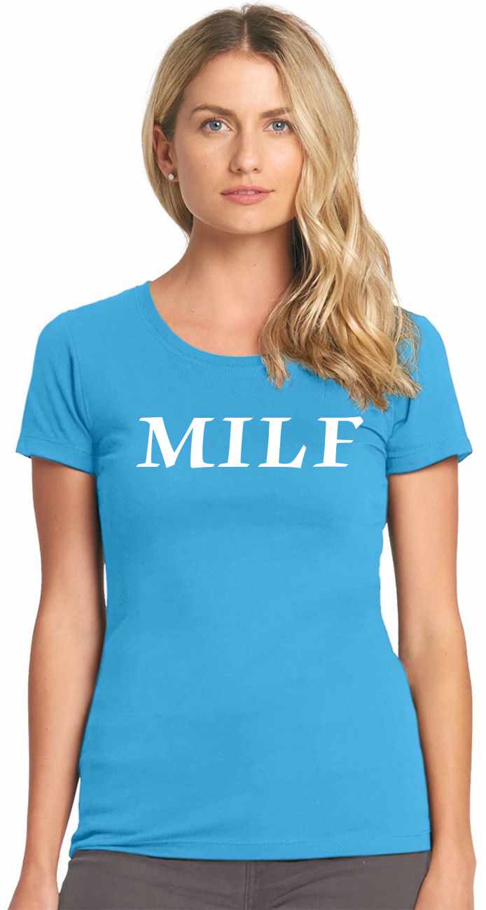MILF on Womens T-Shirt (#472-2)