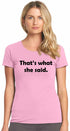 That's What She Said on Womens T-Shirt
